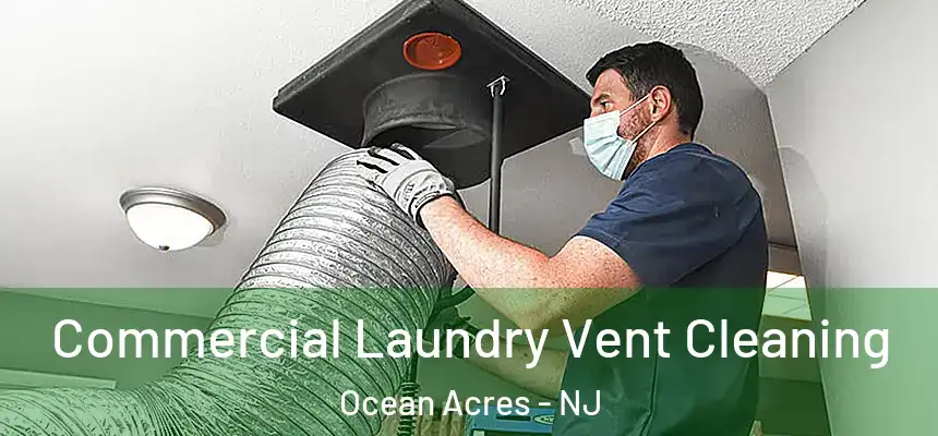  Commercial Laundry Vent Cleaning Ocean Acres - NJ